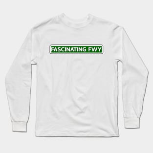Fascinating Fwy Street Sign Long Sleeve T-Shirt